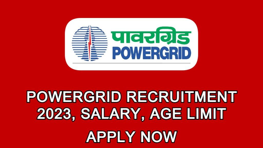 Powergrid Recruitment 2023, Salary, Age Limit