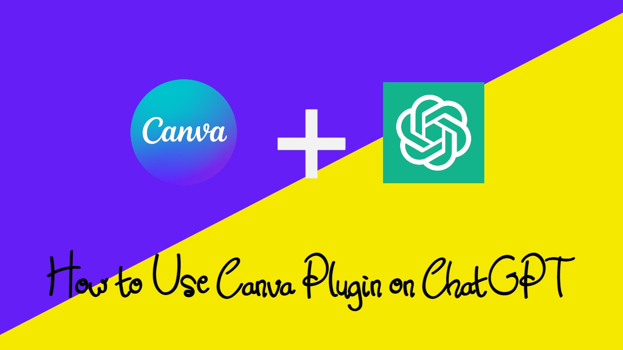How to use Canva Plugin on ChatGPT
